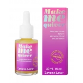 Возбуждающие капли для клитора Make Me Quiver - 30 мл. - Love to Love - купить с доставкой в Саратове
