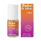 Пролонгирующий гель для мужчин Take It Slow - 30 мл. - Love to Love - купить с доставкой в Саратове