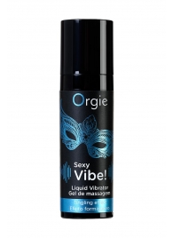 Гель для массажа ORGIE Sexy Vibe Liquid Vibrator с эффектом вибрации - 15 мл. - ORGIE - купить с доставкой в Саратове