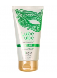 Интимный гель на водной основе Lube Tube Nature - 150 мл. - ORGIE - купить с доставкой в Саратове