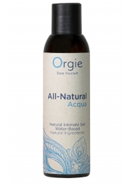 Интимный гель на водной основе Orgie All-Natural Acqua - 150 мл. - ORGIE - купить с доставкой в Саратове