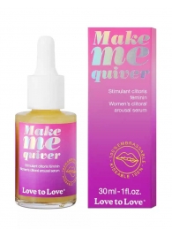 Возбуждающие капли для клитора Make Me Quiver - 30 мл. - Love to Love - купить с доставкой в Саратове