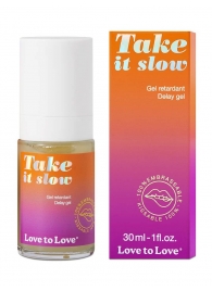 Пролонгирующий гель для мужчин Take It Slow - 30 мл. - Love to Love - купить с доставкой в Саратове