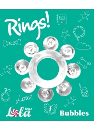 Прозрачное эрекционное кольцо Rings Bubbles - Lola Games - в Саратове купить с доставкой